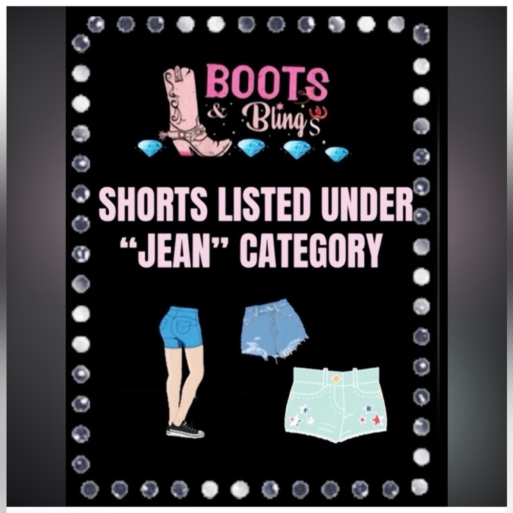 Shorts that are listed under”Jean category” for Posh party for exposure.